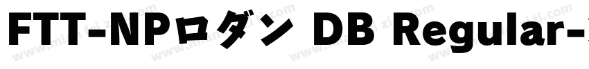 FTT-NPロダン DB Regular字体转换